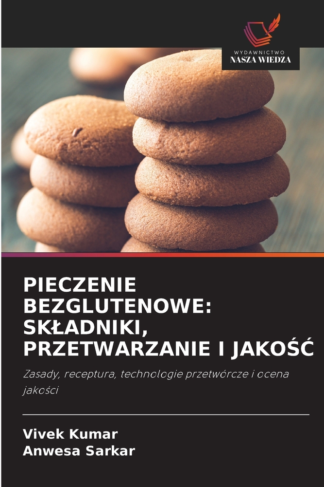 Pieczenie Bezglutenowe: Skladniki, Przetwarzanie I JakoŚĆ cover