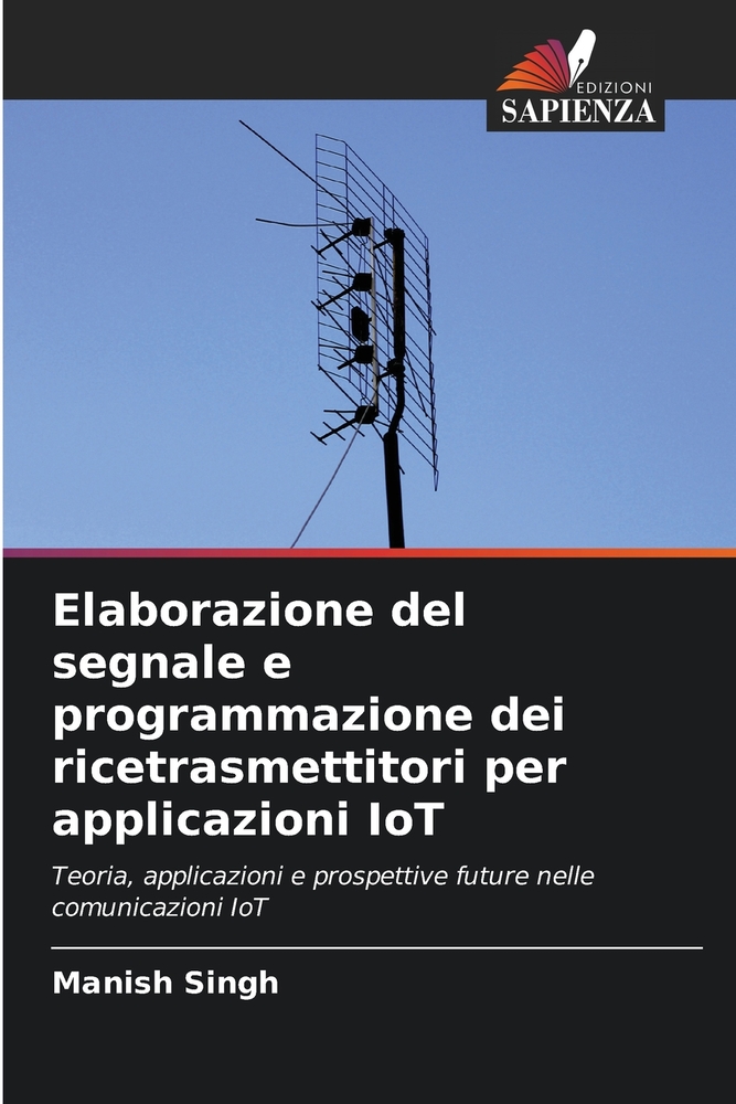Elaborazione del segnale e programmazione dei ricetrasmettitori per applicazioni IoT cover