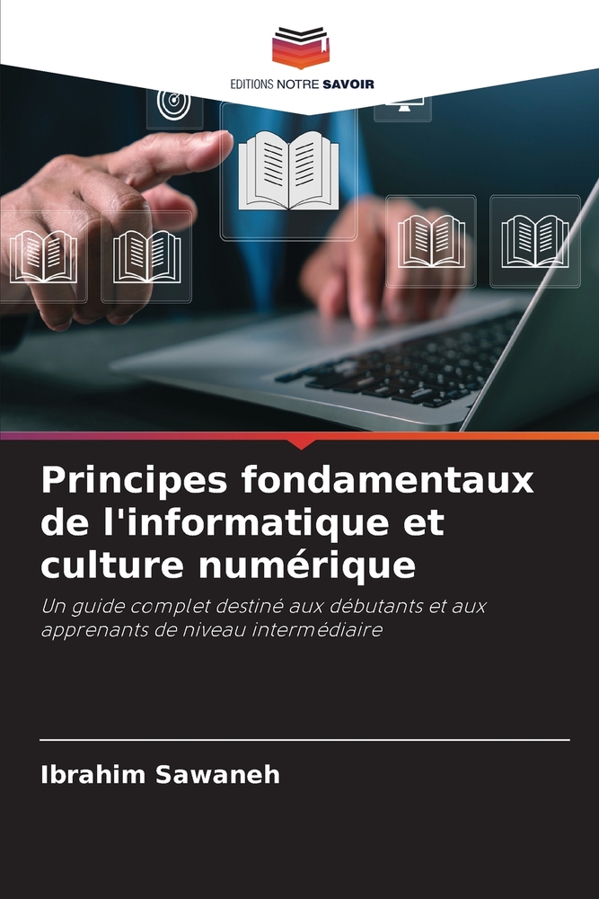 Principes fondamentaux de l'informatique et culture numérique cover
