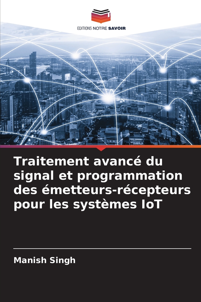 Traitement avancé du signal et programmation des émetteurs-récepteurs pour les systèmes IoT cover