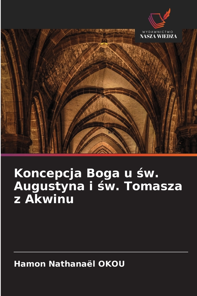 Koncepcja Boga u św. Augustyna i św. Tomasza z Akwinu cover