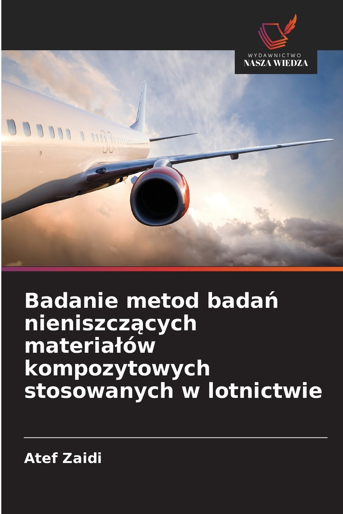 Badanie metod badań nieniszczących materialów kompozytowych stosowanych w lotnictwie cover