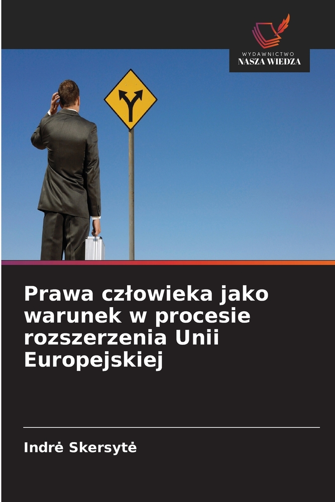 Prawa czlowieka jako warunek w procesie rozszerzenia Unii Europejskiej cover