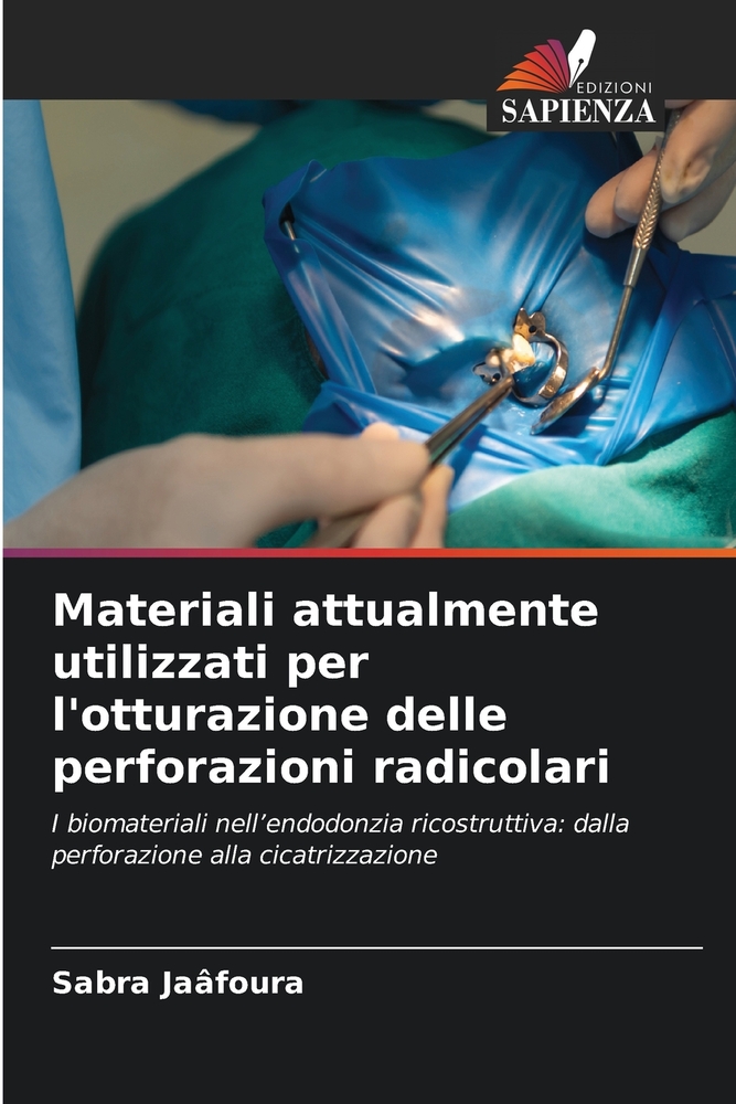 Materiali attualmente utilizzati per l'otturazione delle perforazioni radicolari cover