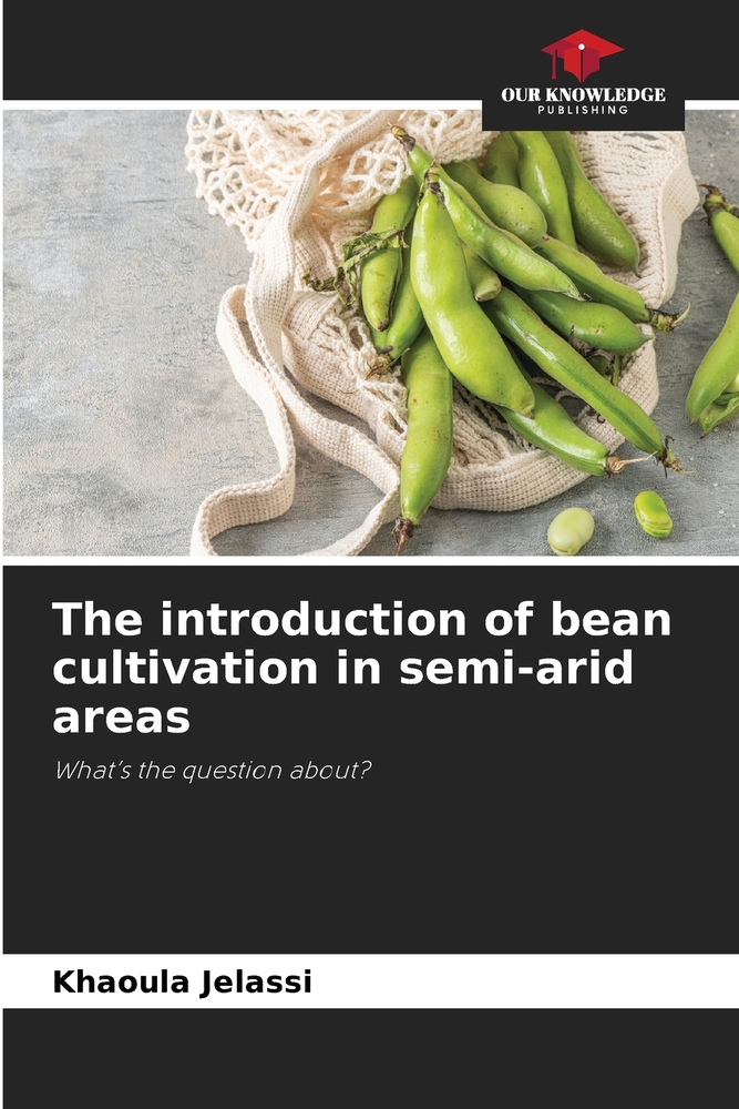 The introduction of bean cultivation in semi-arid areas cover