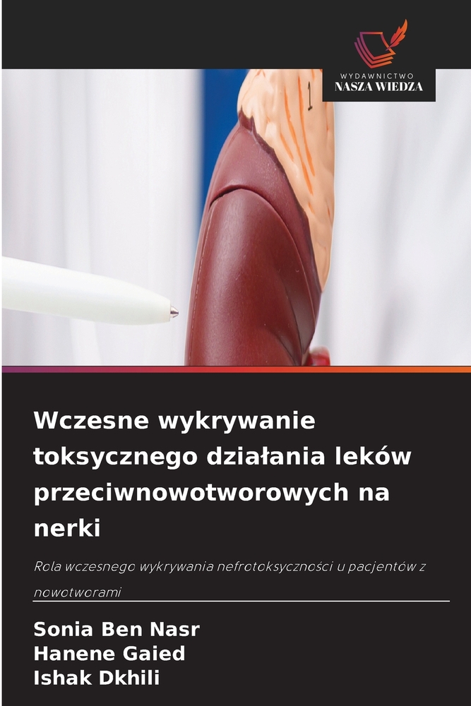 Wczesne wykrywanie toksycznego dzialania leków przeciwnowotworowych na nerki cover