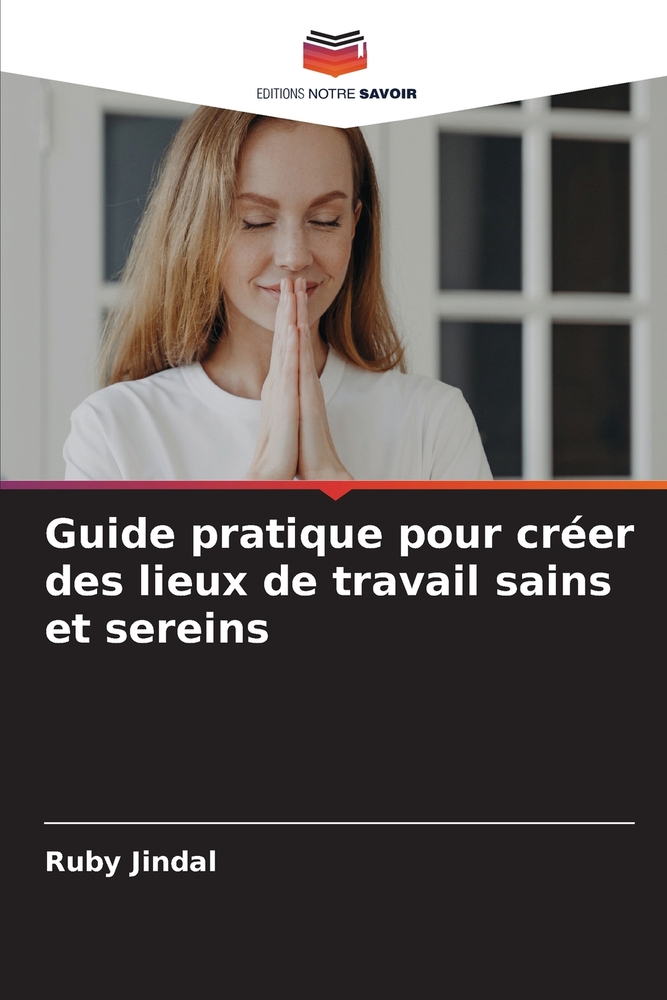Guide pratique pour créer des lieux de travail sains et sereins cover