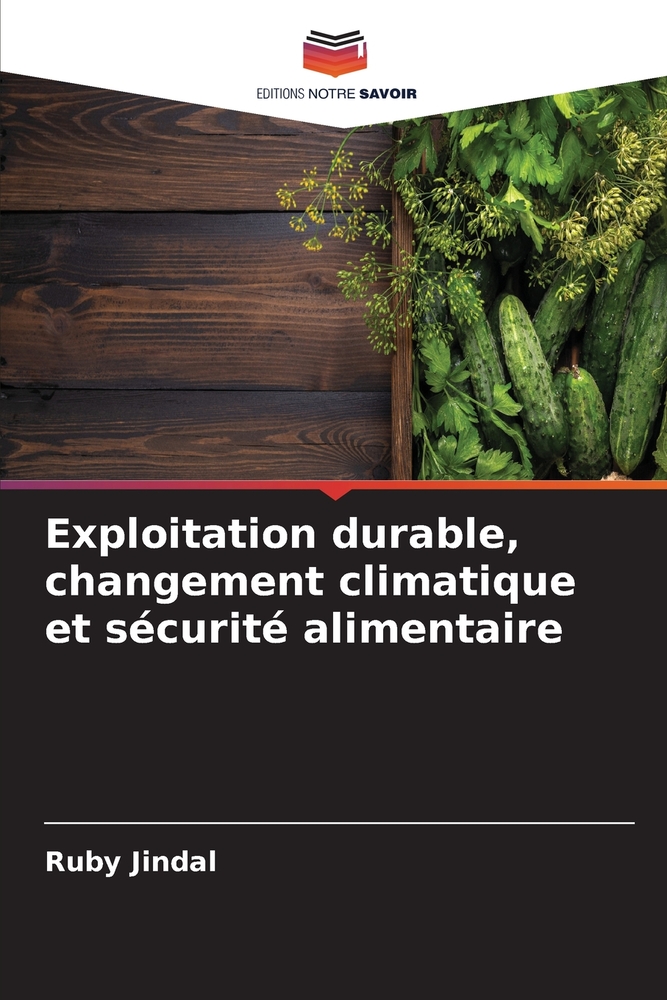 Exploitation durable, changement climatique et sécurité alimentaire cover