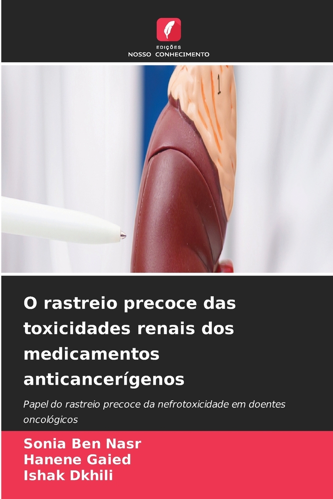O rastreio precoce das toxicidades renais dos medicamentos anticancerígenos cover