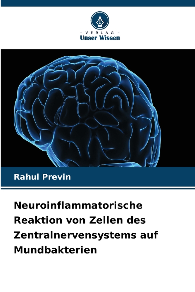 Neuroinflammatorische Reaktion von Zellen des Zentralnervensystems auf Mundbakterien cover