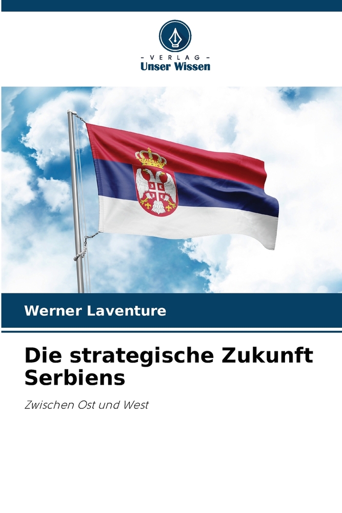 Die strategische Zukunft Serbiens cover