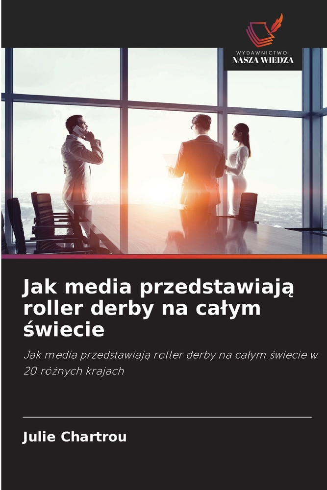 Jak media przedstawiają roller derby na calym świecie cover