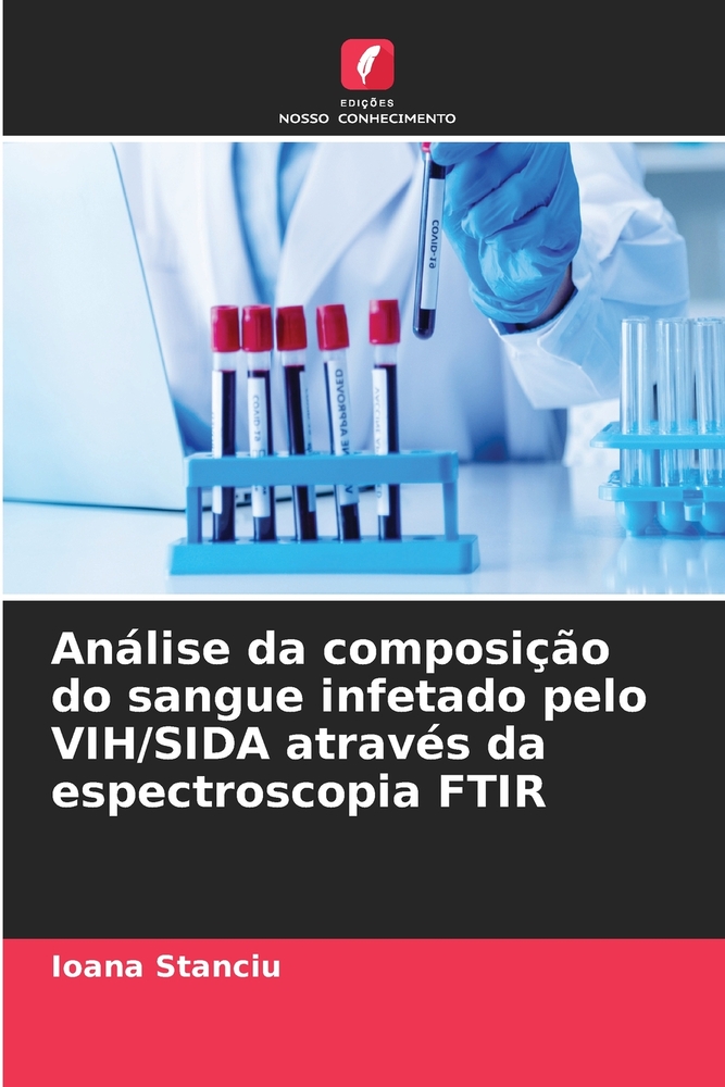 Análise da composição do sangue infetado pelo VIH/SIDA através da espectroscopia FTIR cover