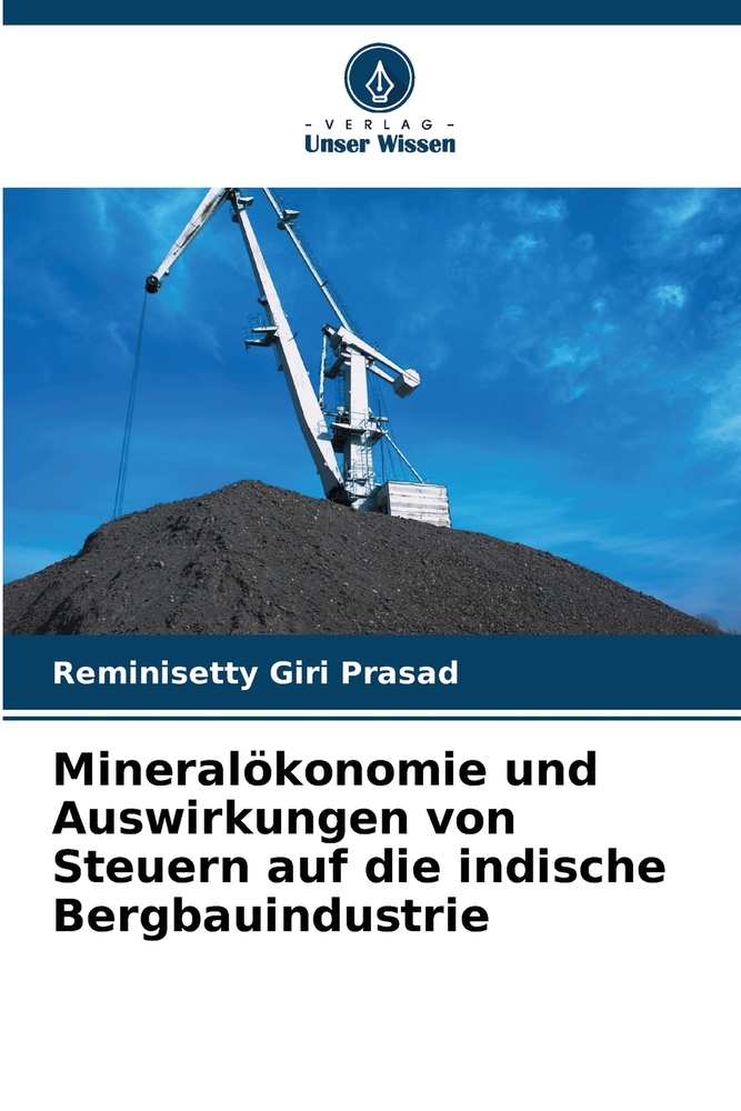 Mineralökonomie und Auswirkungen von Steuern auf die indische Bergbauindustrie cover