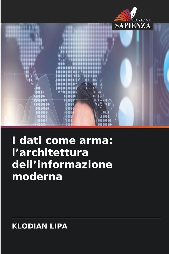 I dati come arma: l'architettura dell'informazione moderna cover