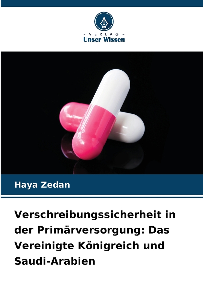Verschreibungssicherheit in der Primärversorgung: Das Vereinigte Königreich und Saudi-Arabien cover