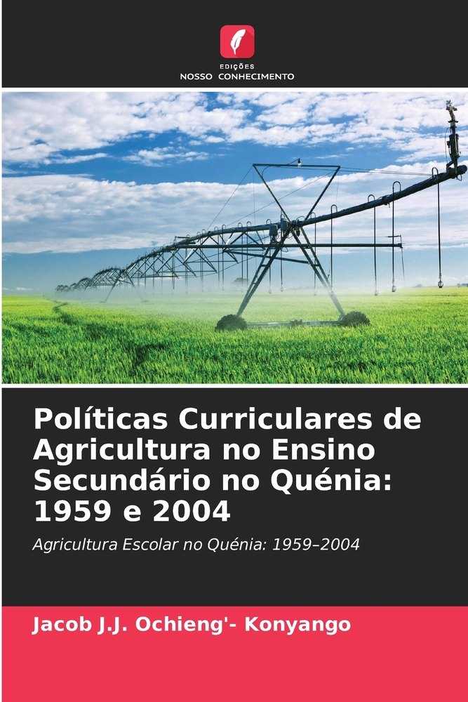 Políticas Curriculares de Agricultura no Ensino Secundário no Quénia: 1959 e 2004 cover