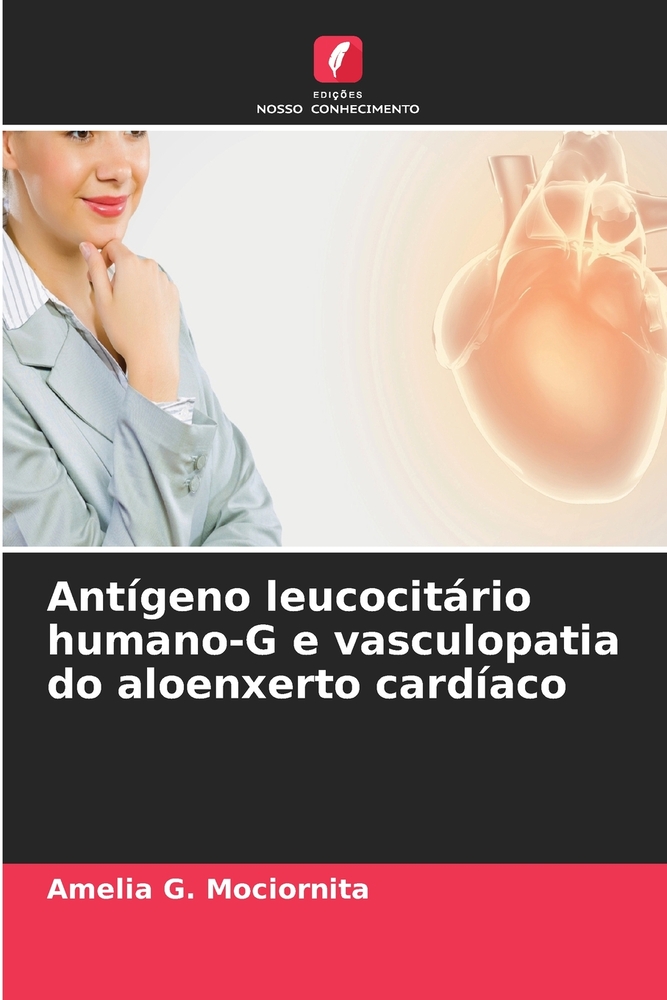 Antígeno leucocitário humano-G e vasculopatia do aloenxerto cardíaco cover