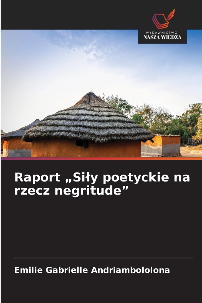 Raport "Sily poetyckie na rzecz negritude" cover
