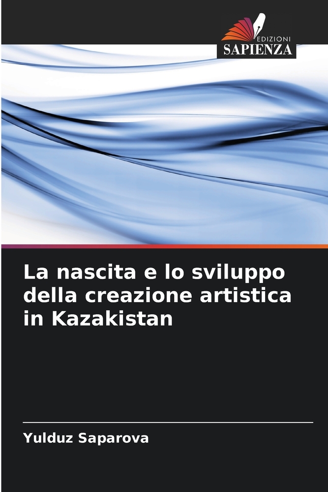La nascita e lo sviluppo della creazione artistica in Kazakistan cover
