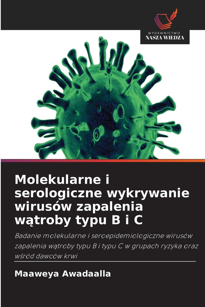 Molekularne i serologiczne wykrywanie wirusów zapalenia wątroby typu B i C cover