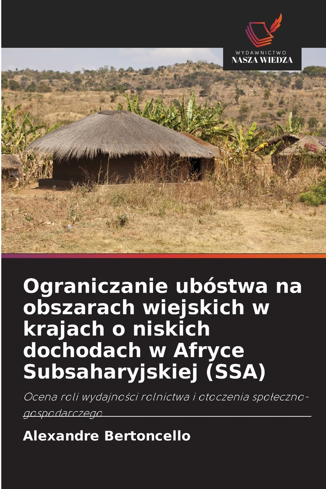Ograniczanie ubóstwa na obszarach wiejskich w krajach o niskich dochodach w Afryce Subsaharyjskiej (SSA) cover