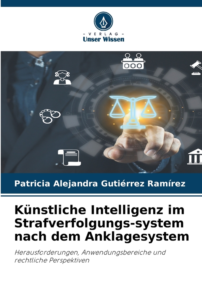 Künstliche Intelligenz im Strafverfolgungs-system nach dem Anklagesystem cover