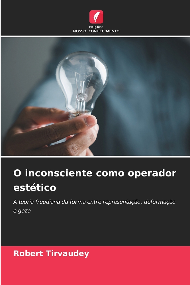 O inconsciente como operador estético cover