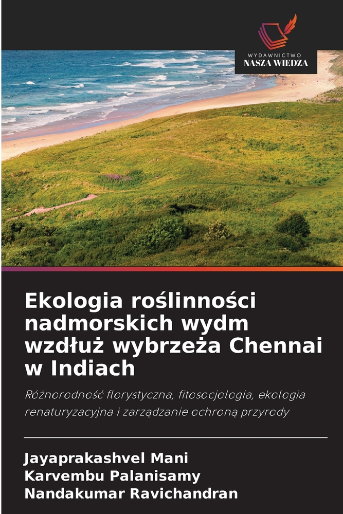 Ekologia roślinności nadmorskich wydm wzdluż wybrzeża Chennai w Indiach cover
