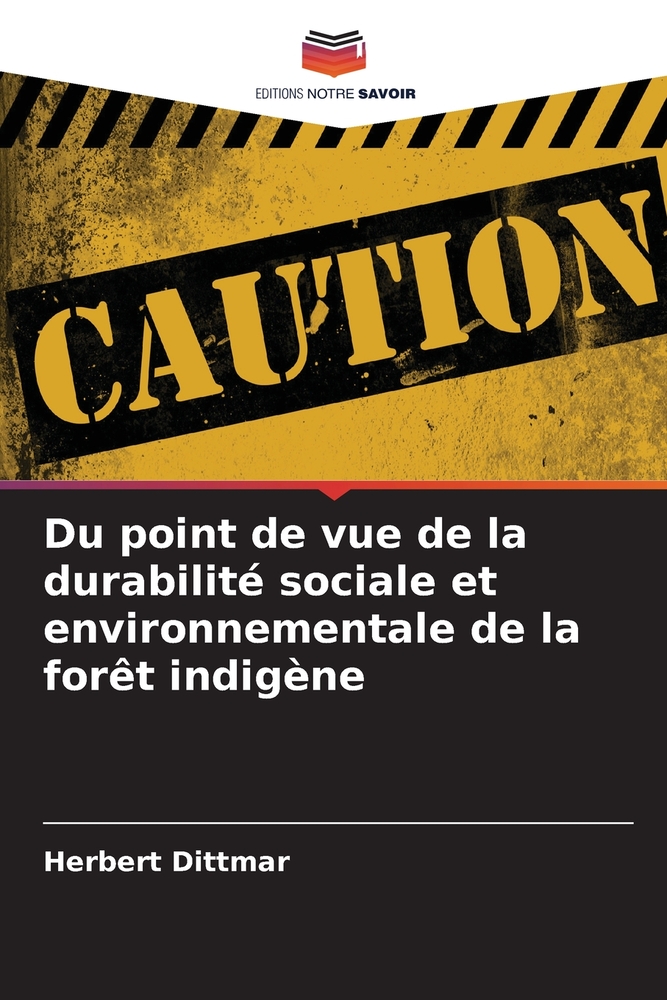 Du point de vue de la durabilité sociale et environnementale de la forêt indigène cover