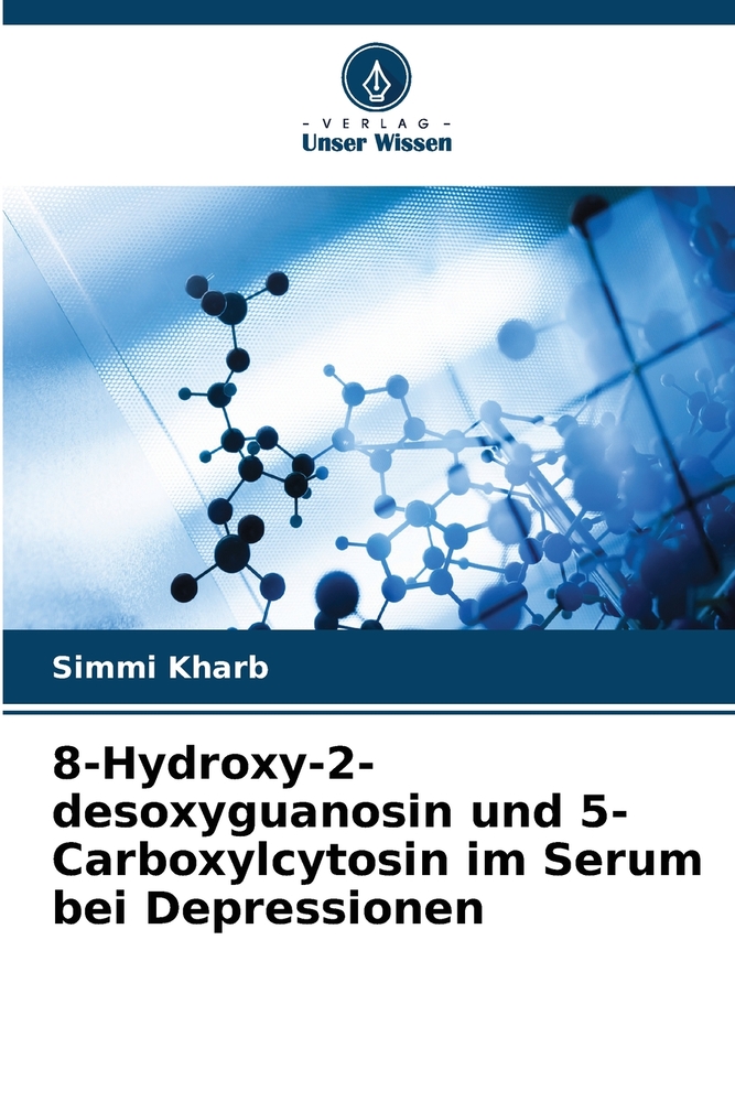 8-Hydroxy-2-desoxyguanosin und 5-Carboxylcytosin im Serum bei Depressionen cover