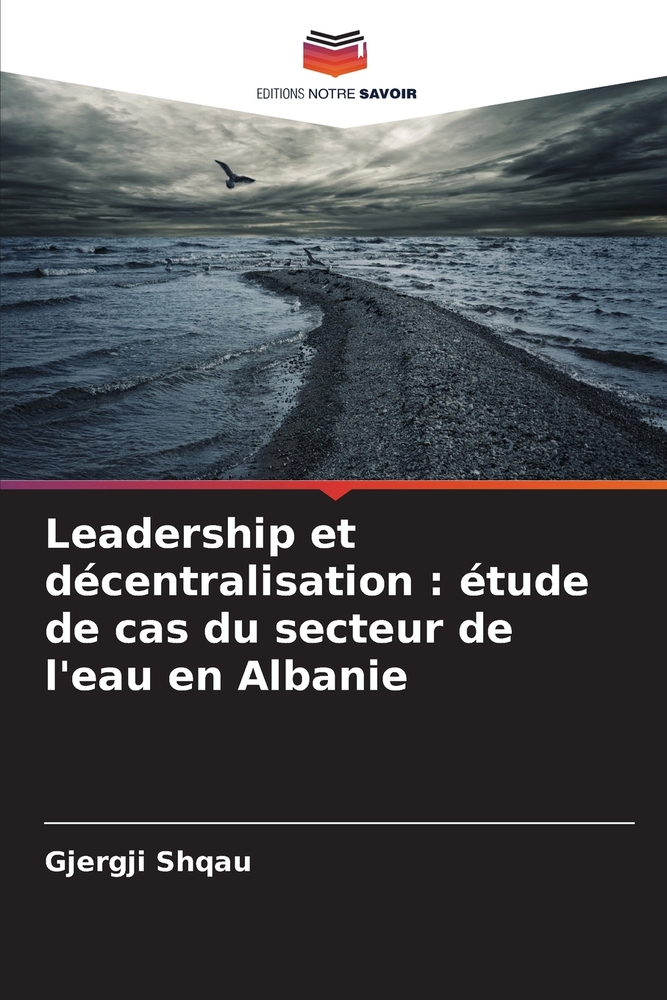 Leadership et décentralisation: étude de cas du secteur de l'eau en Albanie cover