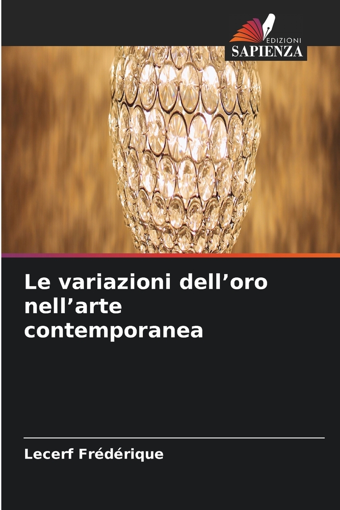 Le variazioni dell'oro nell'arte contemporanea cover