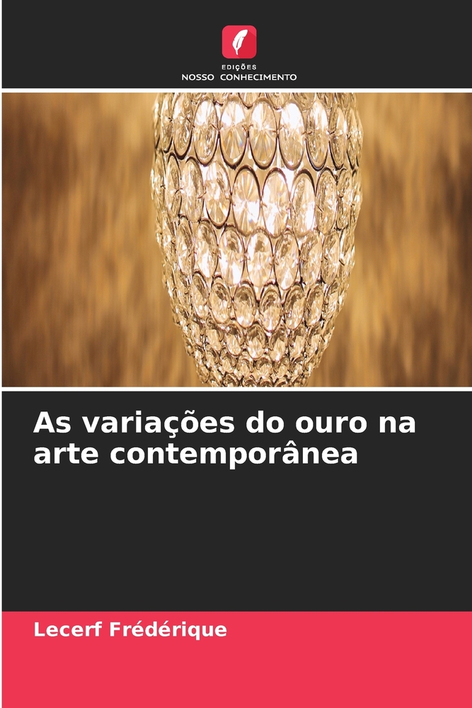 As variações do ouro na arte contemporânea cover