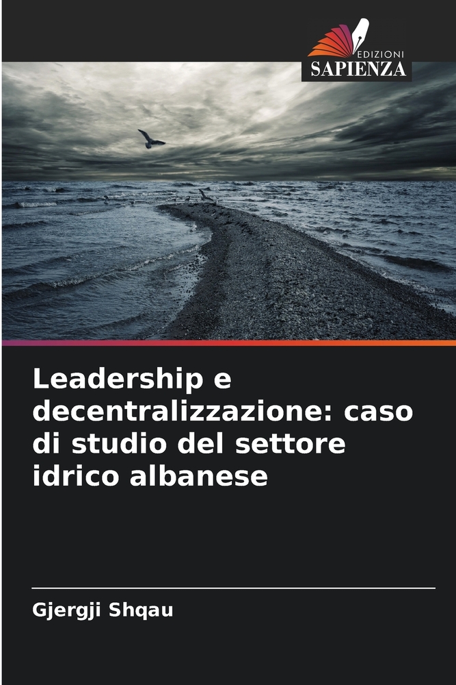 Leadership e decentralizzazione: caso di studio del settore idrico albanese cover