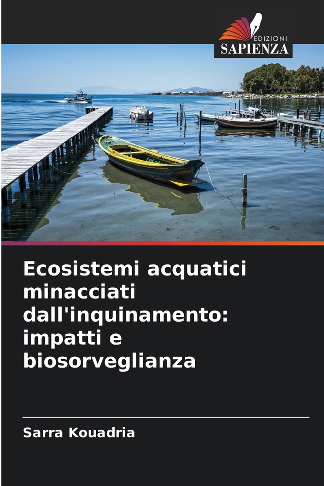 Ecosistemi acquatici minacciati dall'inquinamento: impatti e biosorveglianza cover