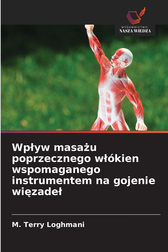 Wplyw masażu poprzecznego wlókien wspomaganego instrumentem na gojenie więzadel cover