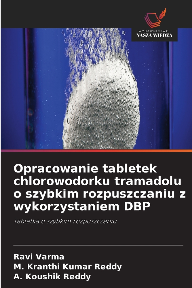 Opracowanie tabletek chlorowodorku tramadolu o szybkim rozpuszczaniu z wykorzystaniem DBP cover