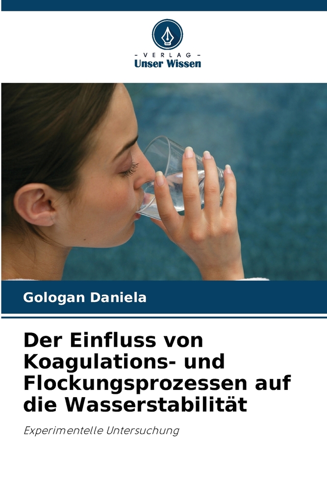 Der Einfluss von Koagulations- und Flockungsprozessen auf die Wasserstabilität cover