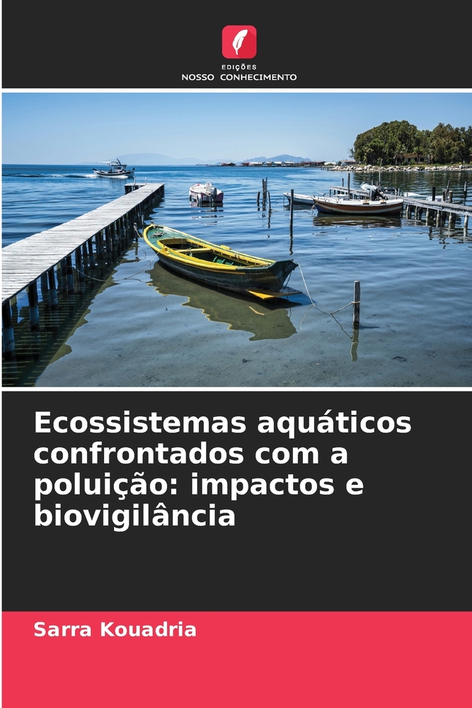Ecossistemas aquáticos confrontados com a poluição: impactos e biovigilância cover