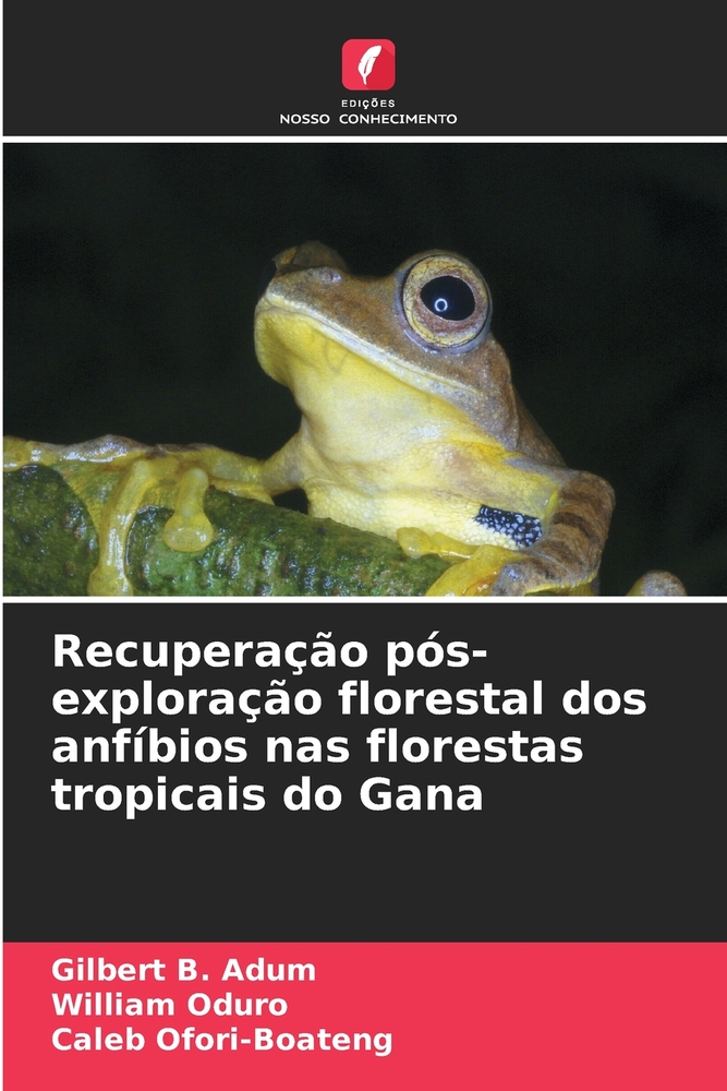 Recuperação pós-exploração florestal dos anfíbios nas florestas tropicais do Gana cover