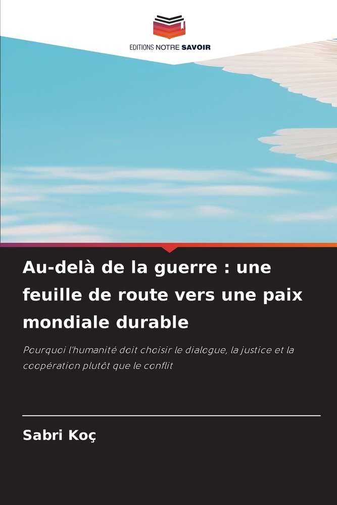 Au-delà de la guerre: une feuille de route vers une paix mondiale durable cover