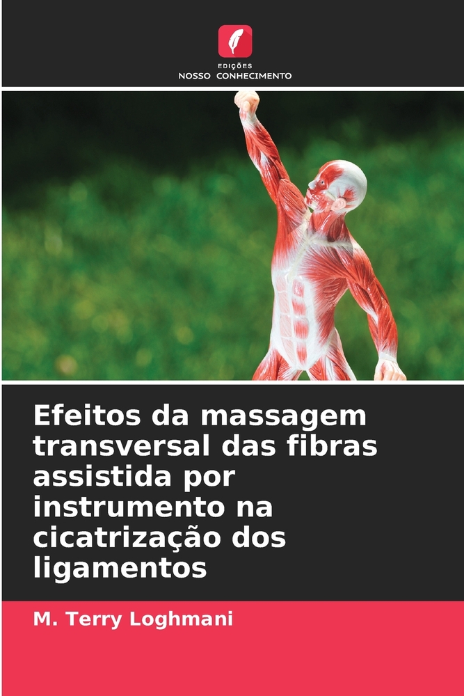 Efeitos da massagem transversal das fibras assistida por instrumento na cicatrização dos ligamentos cover