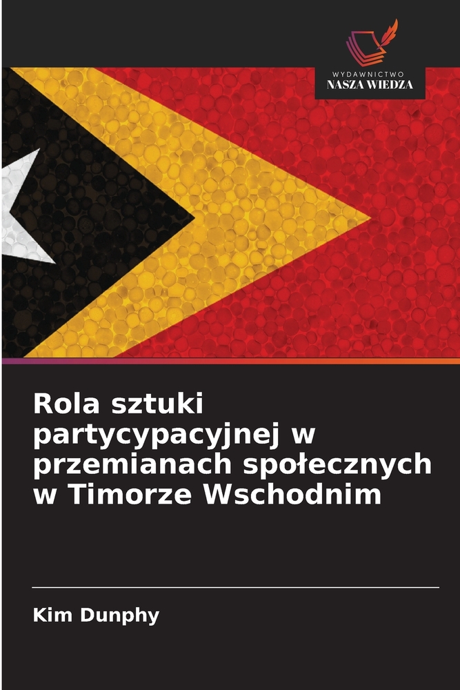 Rola sztuki partycypacyjnej w przemianach spolecznych w Timorze Wschodnim cover
