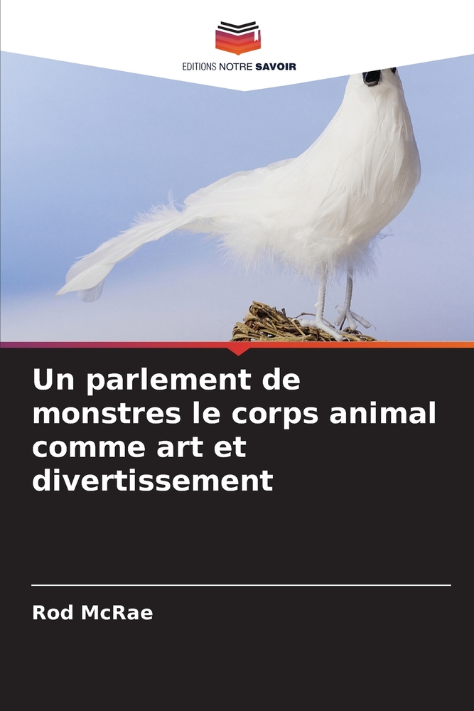 Un parlement de monstres le corps animal comme art et divertissement cover