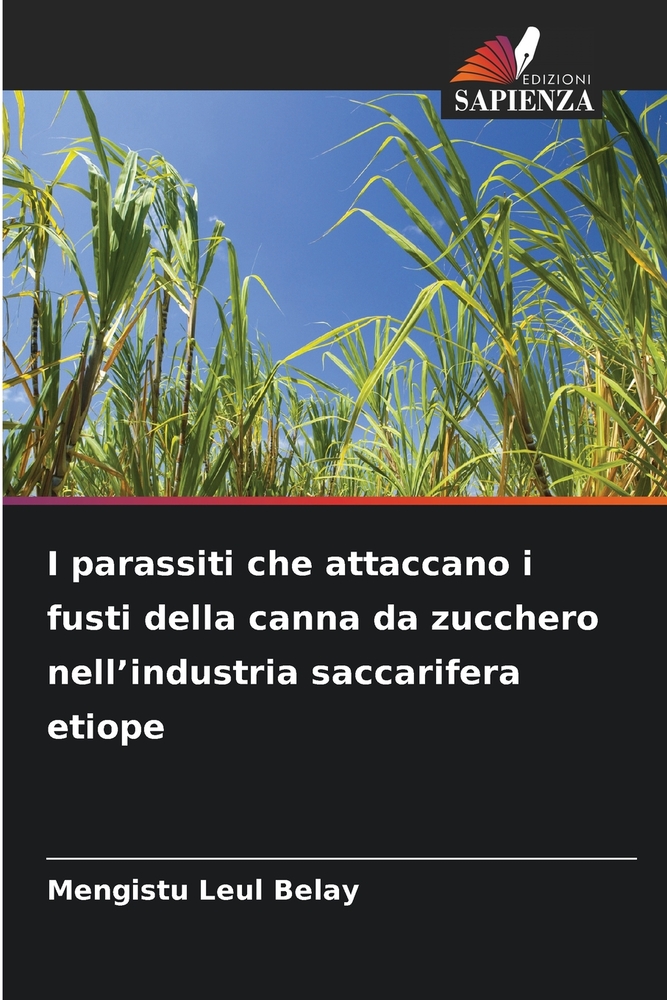 I parassiti che attaccano i fusti della canna da zucchero nell'industria saccarifera etiope cover
