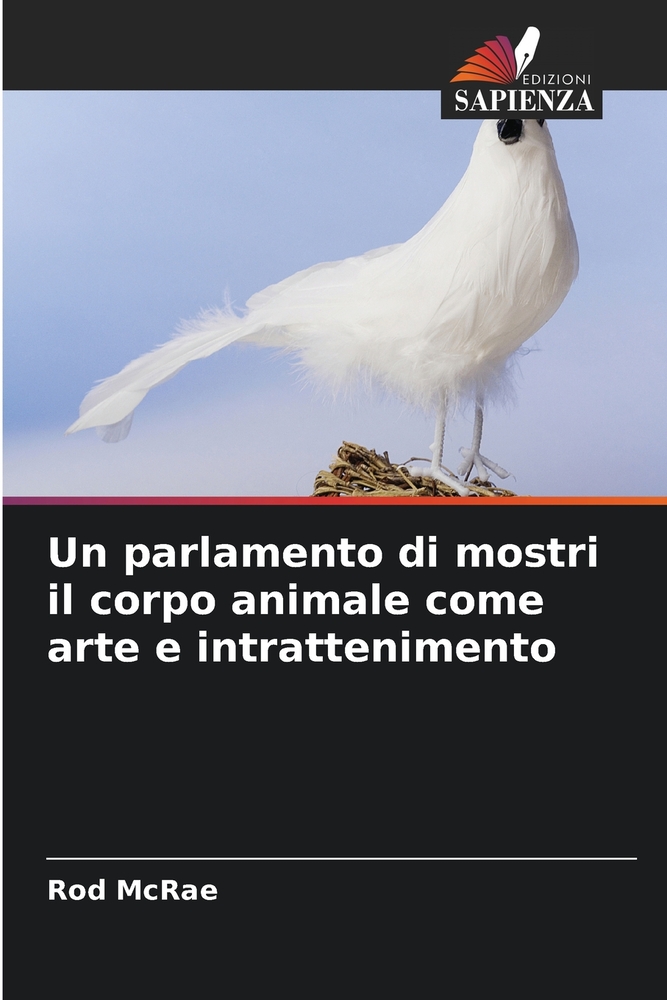 Un parlamento di mostri il corpo animale come arte e intrattenimento cover