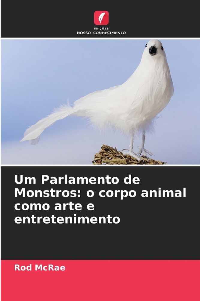 Um Parlamento de Monstros: o corpo animal como arte e entretenimento cover