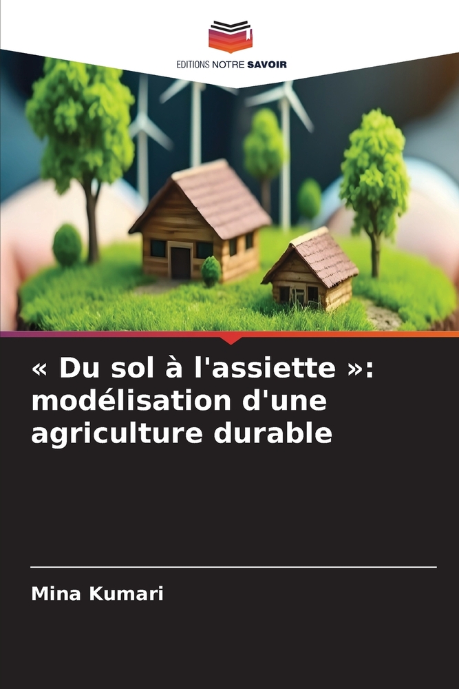 Du sol à l'assiette: modélisation d'une agriculture durable cover