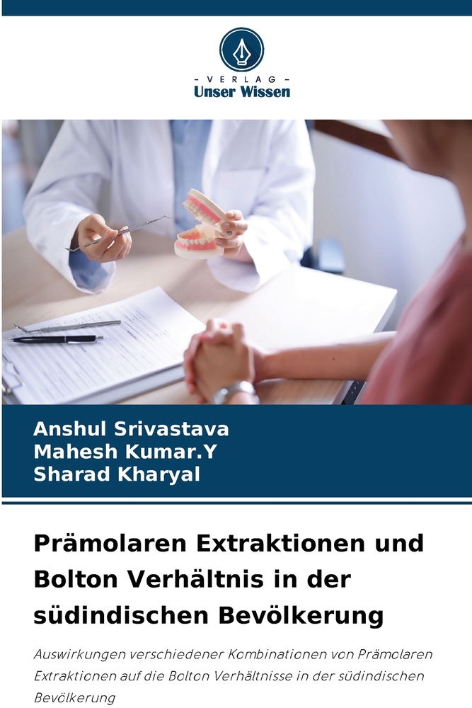 Prämolaren Extraktionen und Bolton Verhältnis in der südindischen Bevölkerung cover